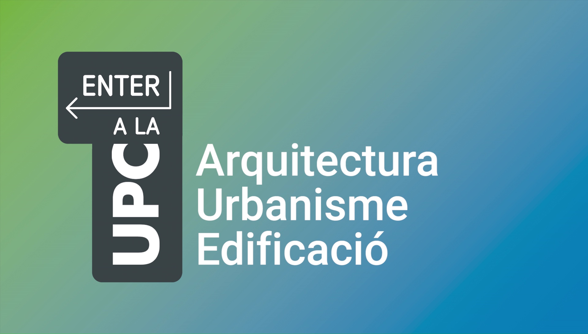 ENTER a la UPC: conversa d'orientació sobre l'Arquitectura, l'Urbanisme i l'Edificació