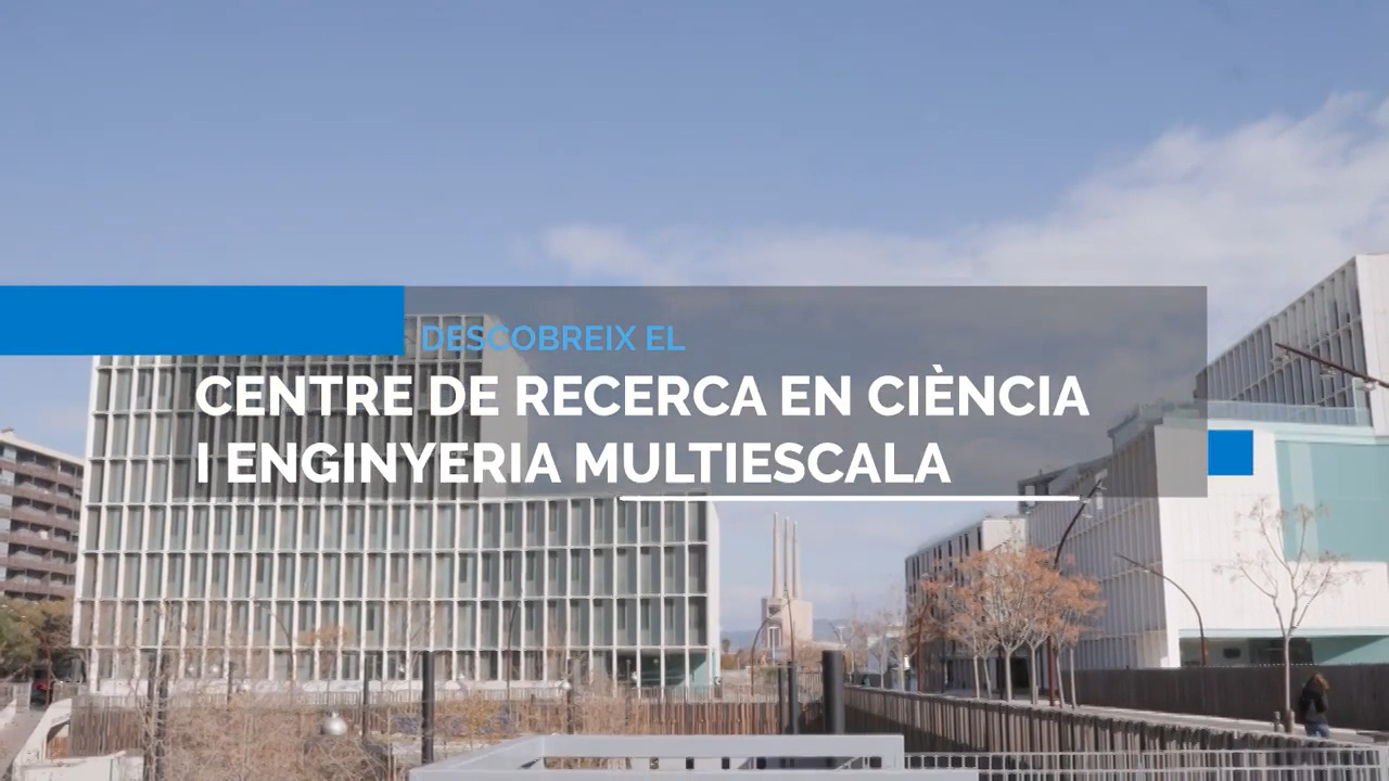 Descobreix el Centre de Recerca en Ciència i Enginyeria Multiescala de la UPC