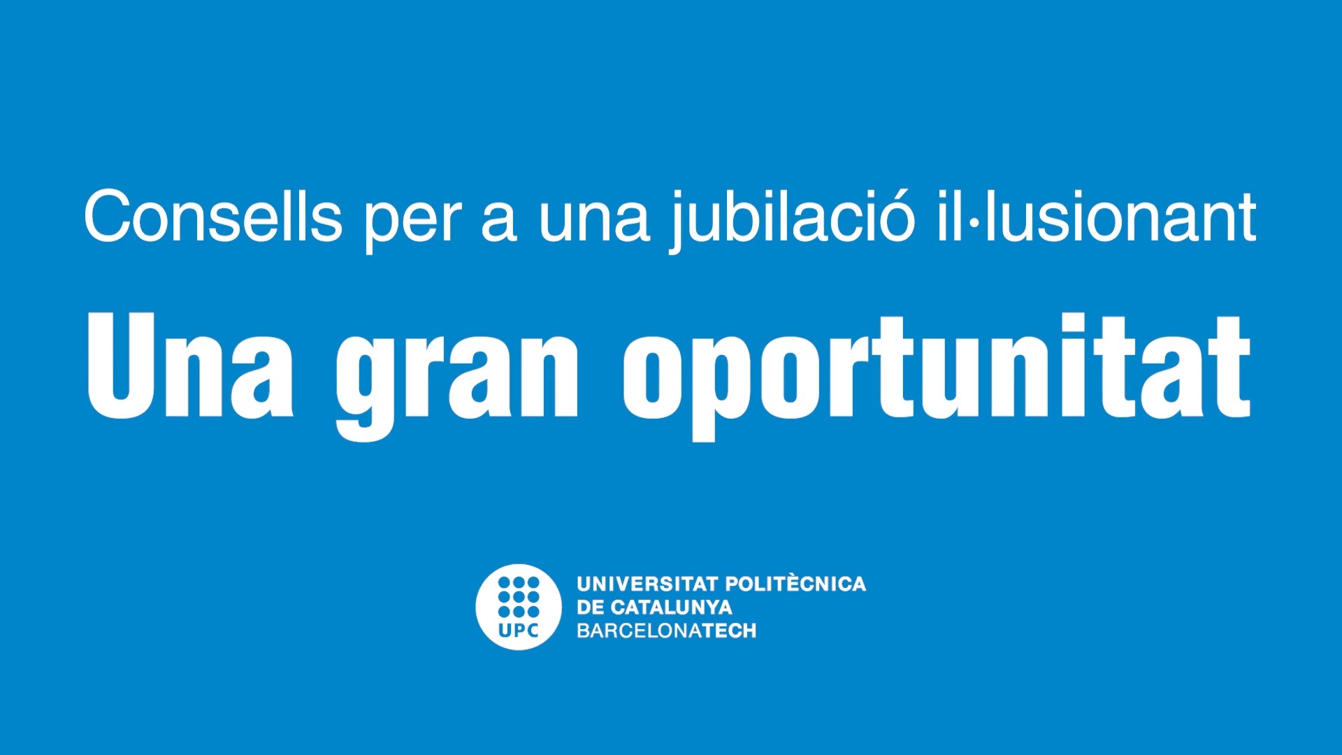 Em jubilo, i ara què? Una gran oportunitat