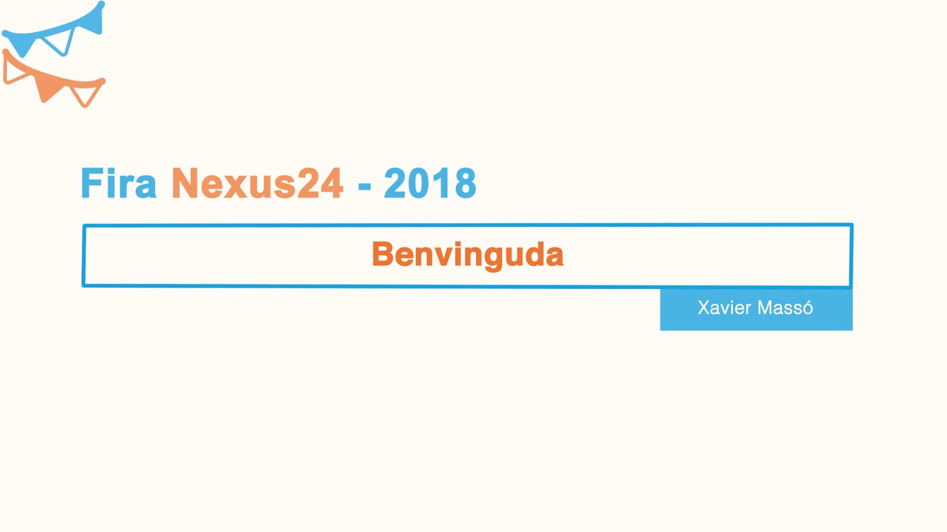 Fira Nexus24 (2018) - Benvinguda - Xavier Massó