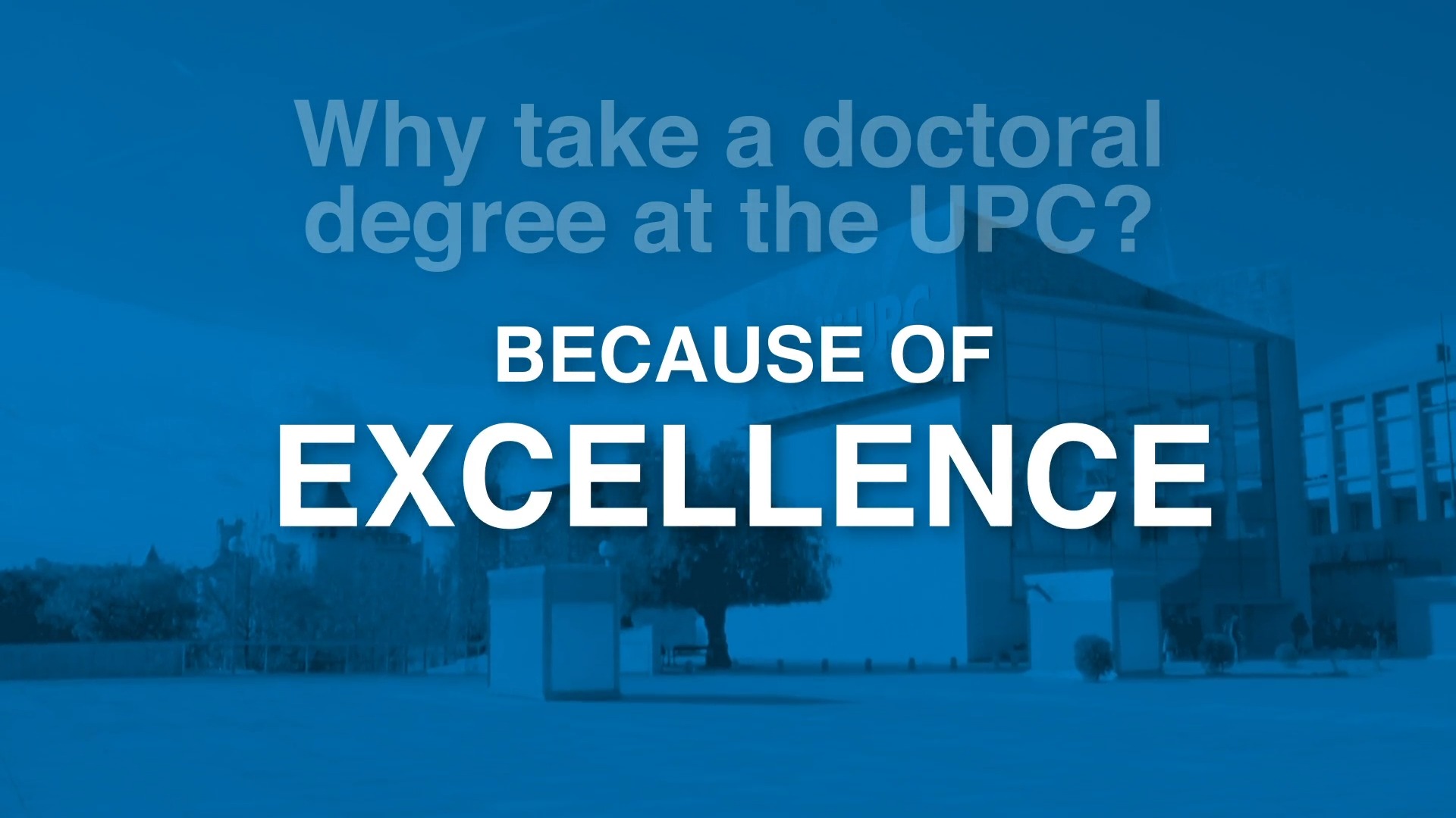 Why take a doctoral degree at the UPC?