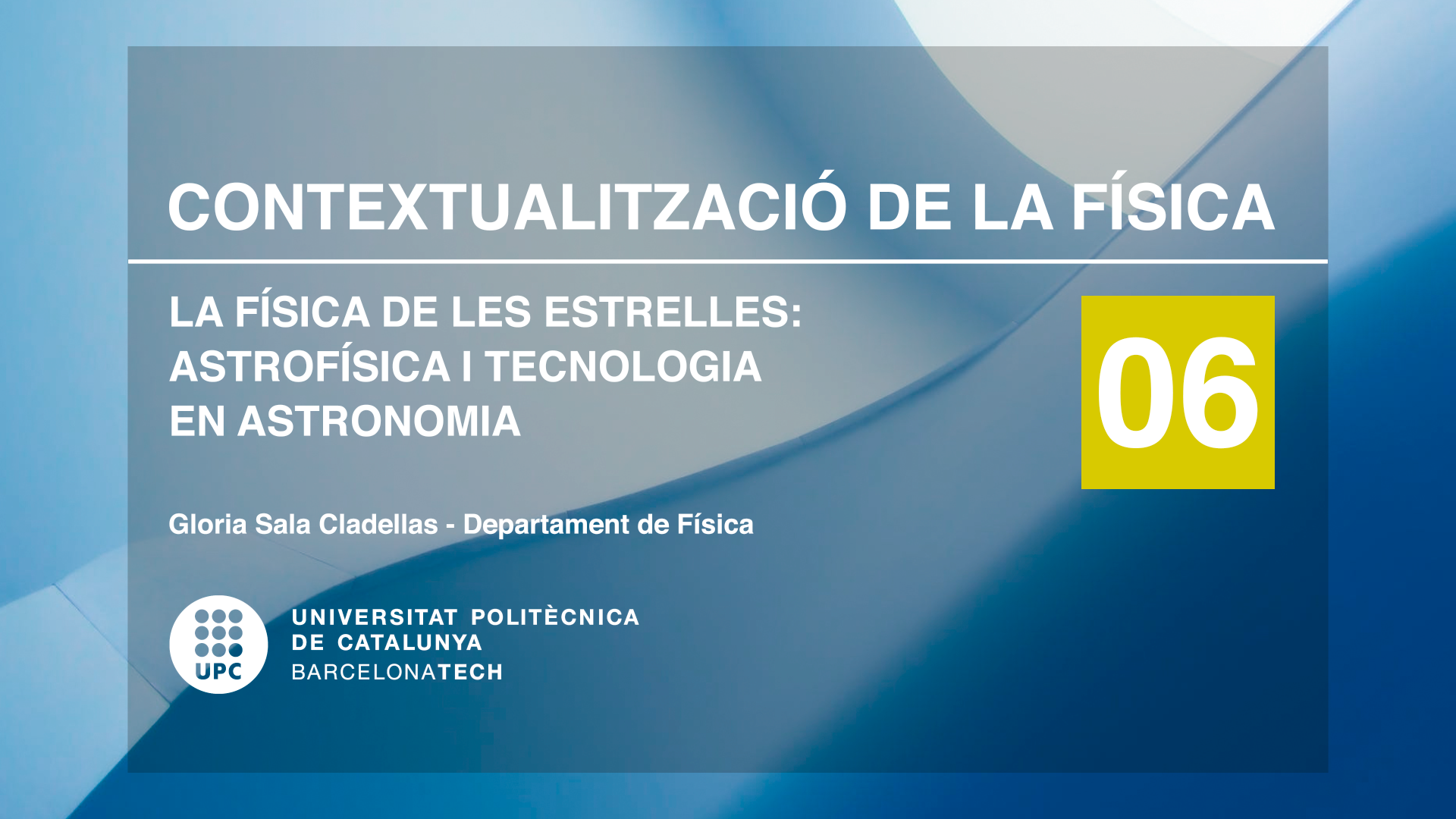 Contextualització de la Física 6: La física de les estrelles: astrofísica i tecnologia en astronomia