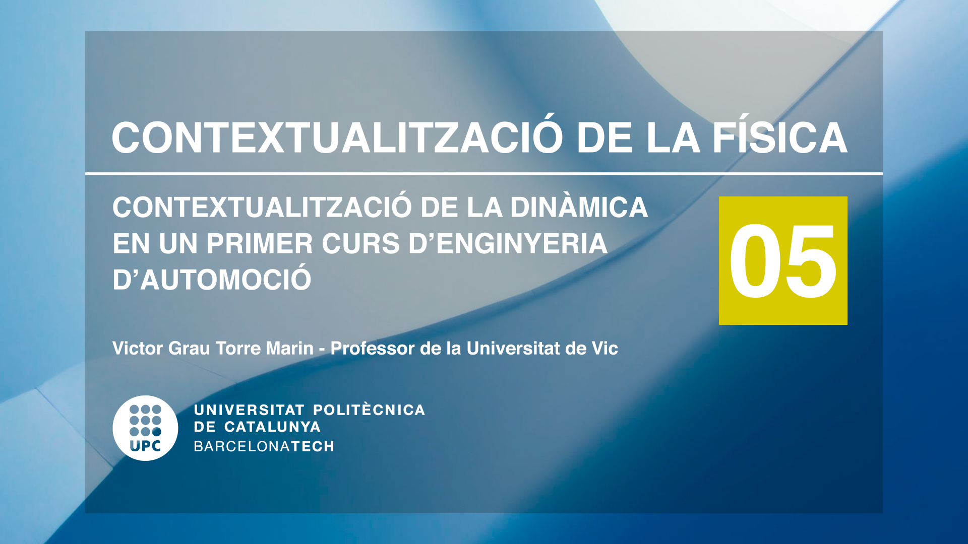 Contextualització de la Física 5: Contextualització de la dinàmica en un primer curs d'enginyeria d'automoció