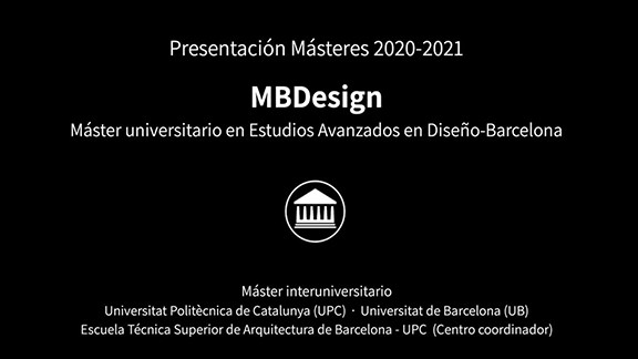 Máster universitario en Estudios Avanzados en Diseño-Barcelona (MBDesign)