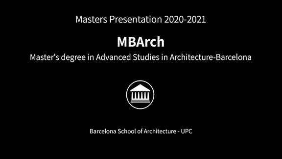 Master's degree in Advanced Studies in Architecture-Barcelona (MBArch)