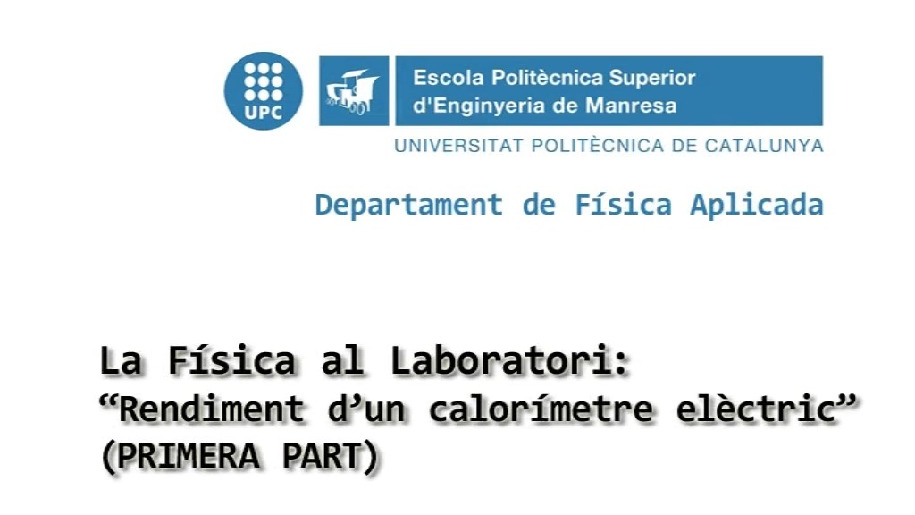 La Física al Laboratori: "Rendiment d’un calorímetre elèctric” (PRIMERA PART)