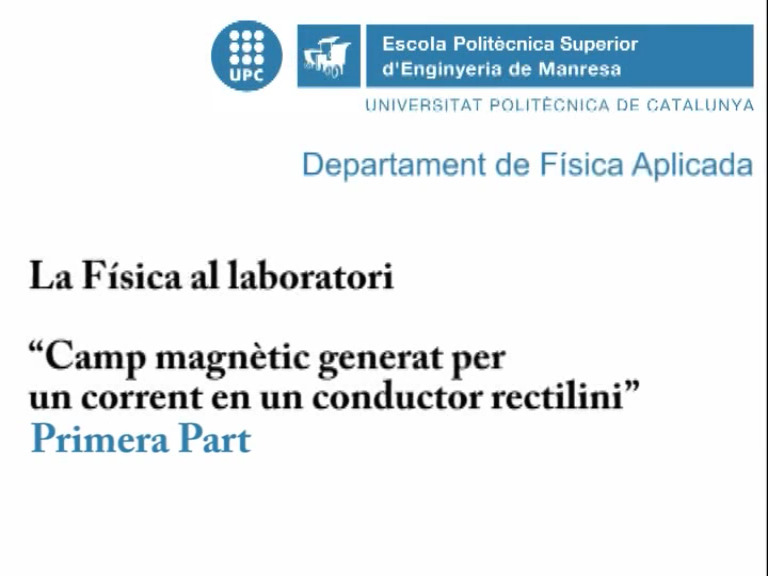 La Física al Laboratori: "Camp magnètic generat per un corrent en un conductor rectilini”. Primera part