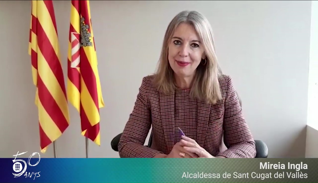Mireia Ingla, alcaldessa de Sant Cugat del Vallès, felicita els #50anysUPC