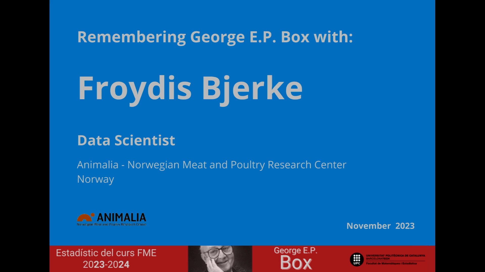 Remembering George E.P. Box with: Froydis Bjerke (Animalia) Curs Box 2023-2024