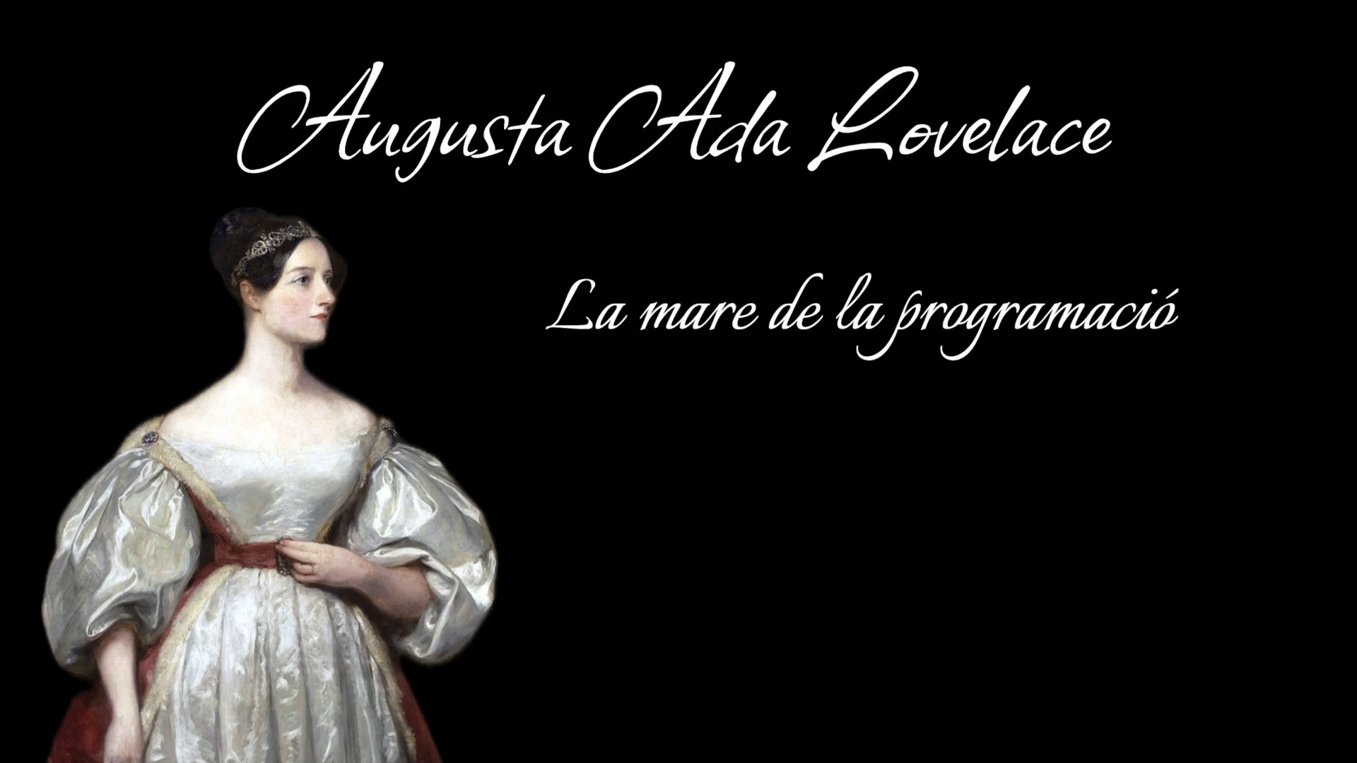 Augusta Ada Lovelace: la mare de la programació. Curs Ramanujan (2024-2025 )