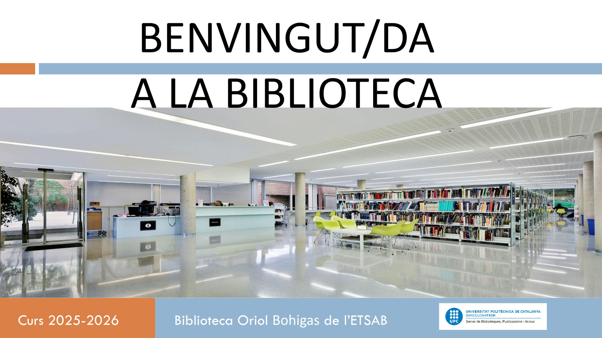 Benvingut/da a la Biblioteca Oriol Bohigas de l'ETSAB: curs 2025-2026