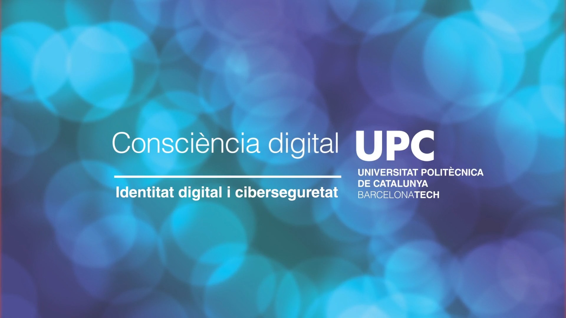 Consciència Digital: identitat digital i ciberseguretat