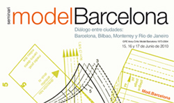 ETSAB. Model Barcelona: Diálogo entre ciudades: Barcelona, Bilbao, Monterrey y Río de Janeiro (2010) 