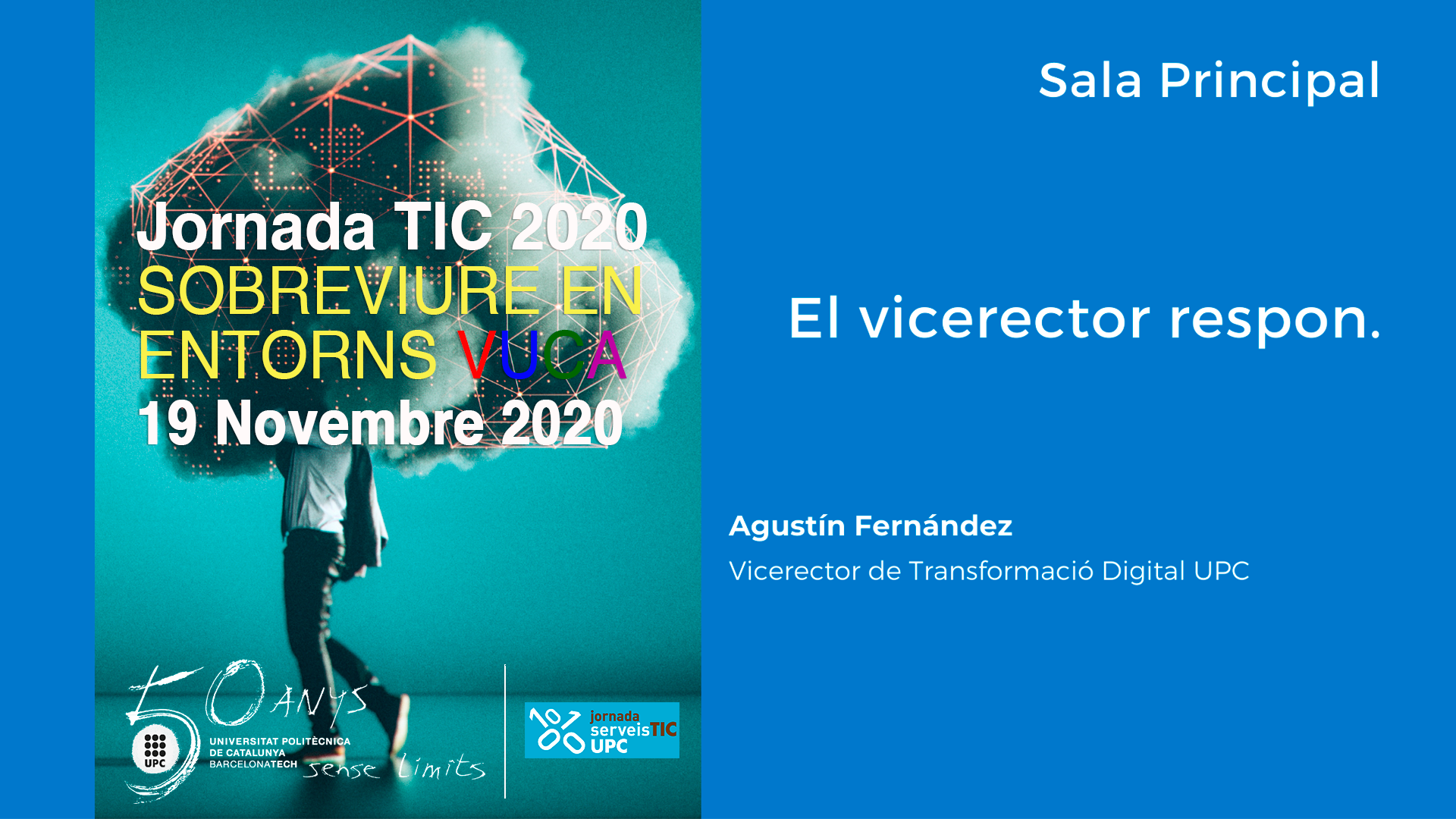 Jornades TIC UPC 2020 - El vicerector respon