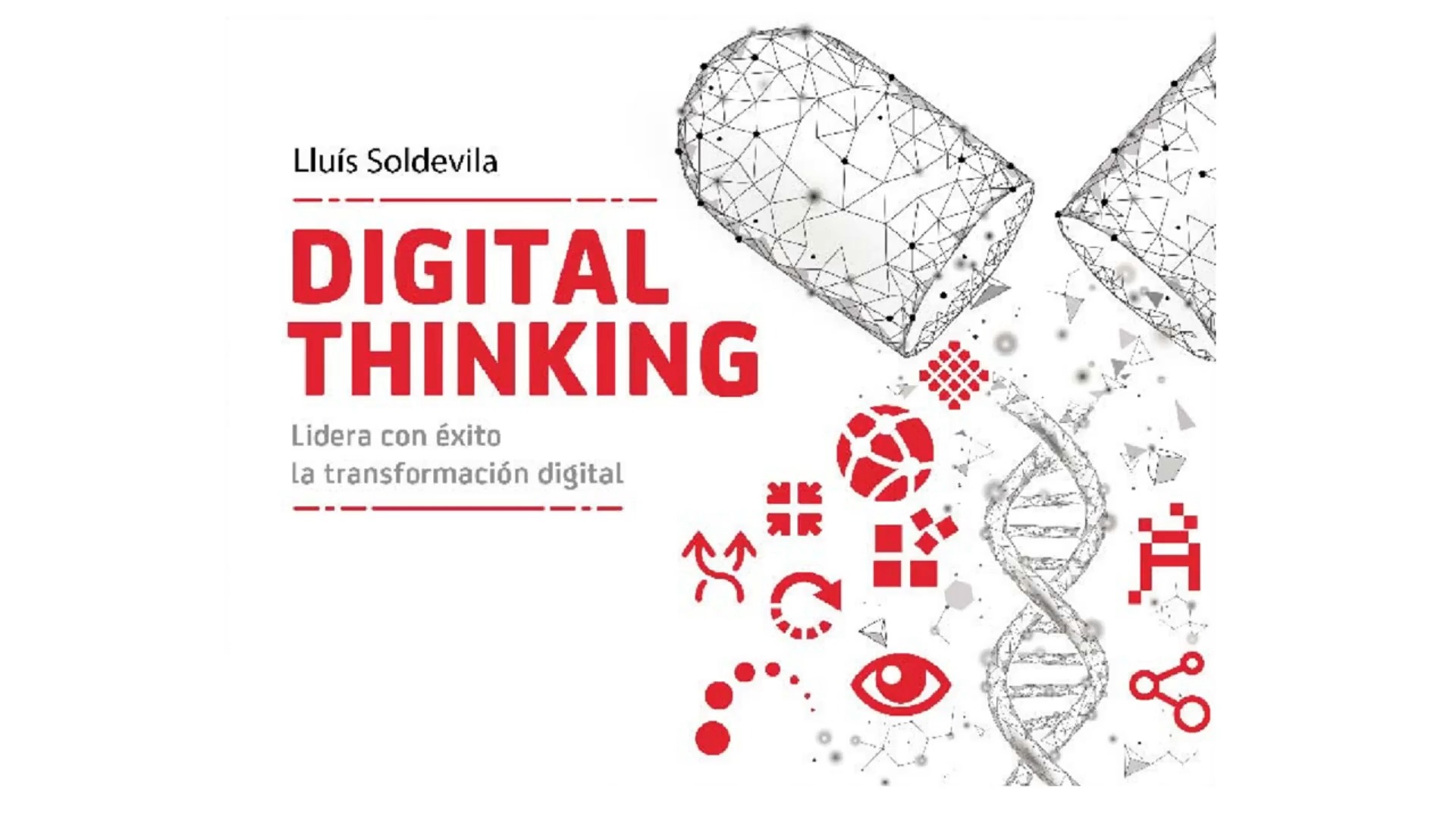 Digital thinking: lidera con éxito la tranformación digital