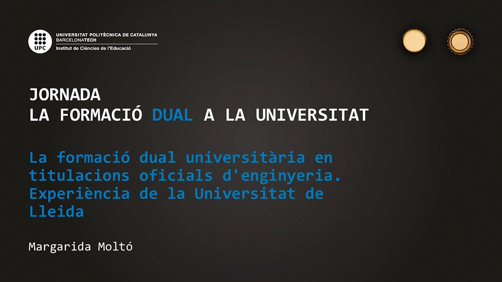 La formació DUAL universitària en titulacions oficials d'enginyeria. Experiència de la Universitat de Lleida