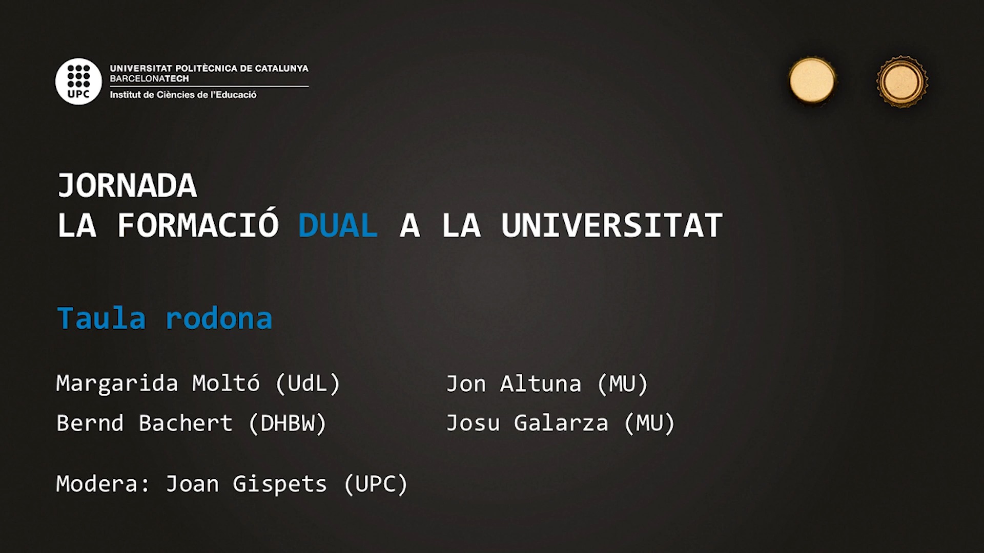 Taula rodona de la jornada La formació DUAL a la Universitat